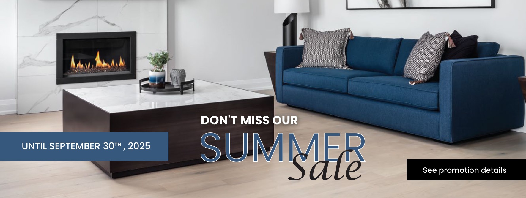 Until September 30th, 2025 | Don't miss our summer sale | See promotion details